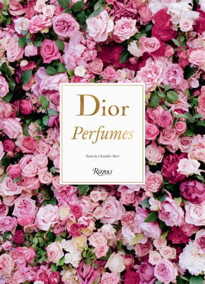 dior perfumes burr|Dior: The Perfumes: Burr, Chandler, Weifenbach, Terri: .